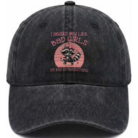 I Heard You Like Bad Girls Washed Cotton Baseball Cap Funny Sarcastic Raccoon Lover