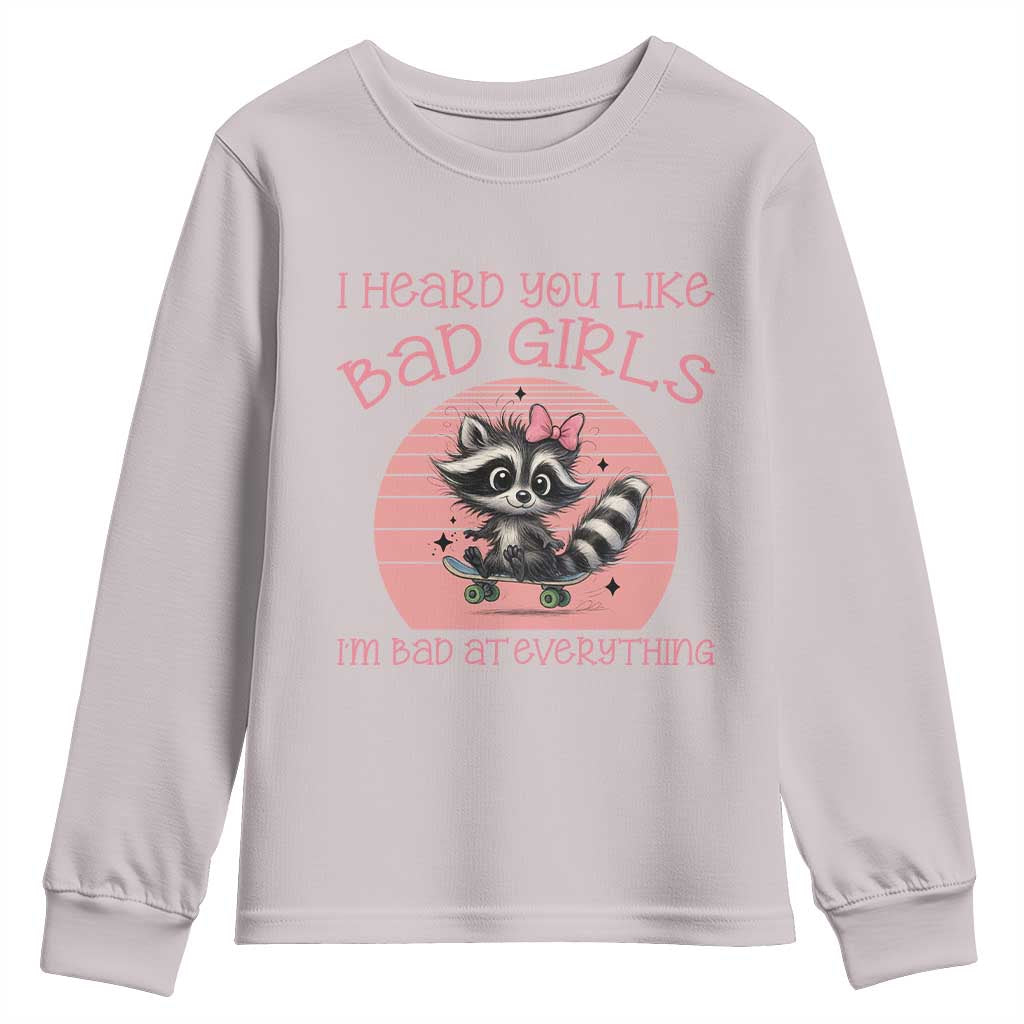 I Heard You Like Bad Girls Youth Sweatshirt Funny Sarcastic Raccoon Lover - Wonder Print Shop