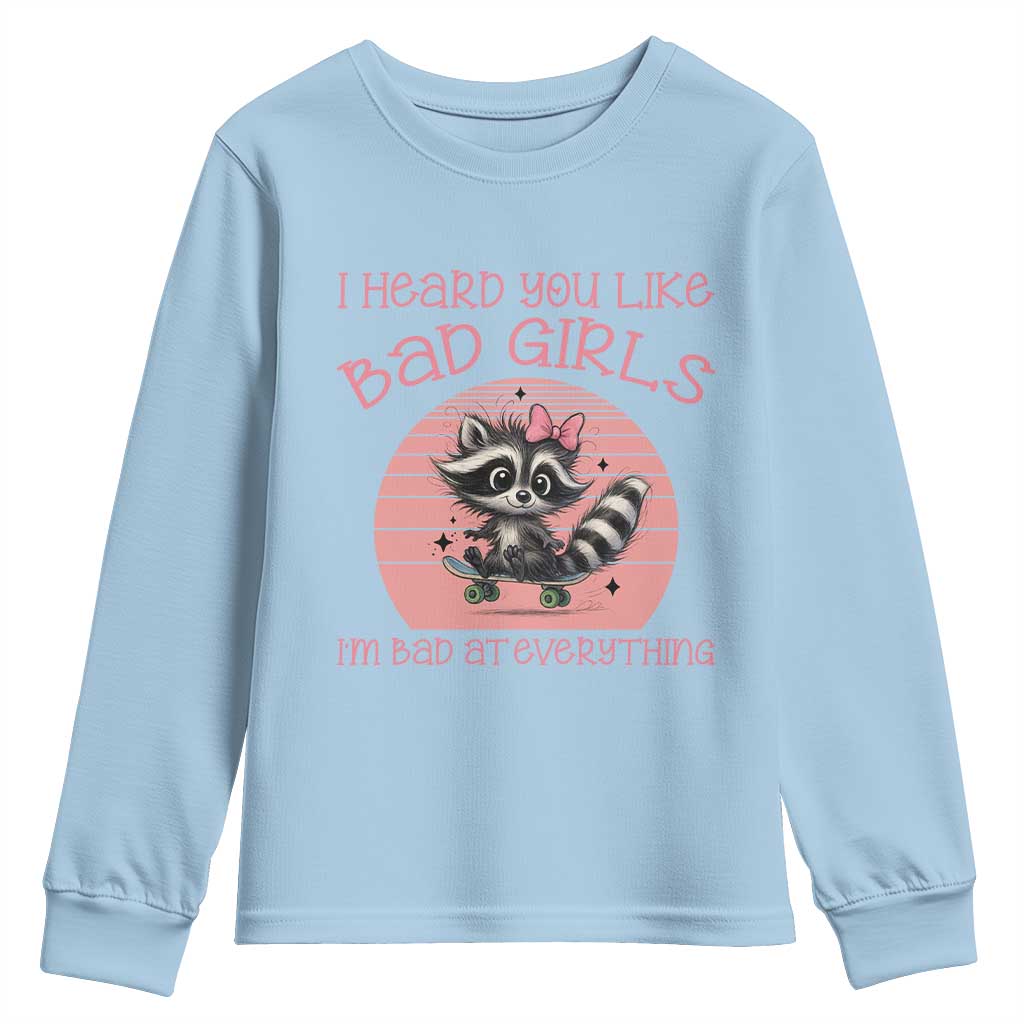 I Heard You Like Bad Girls Youth Sweatshirt Funny Sarcastic Raccoon Lover - Wonder Print Shop