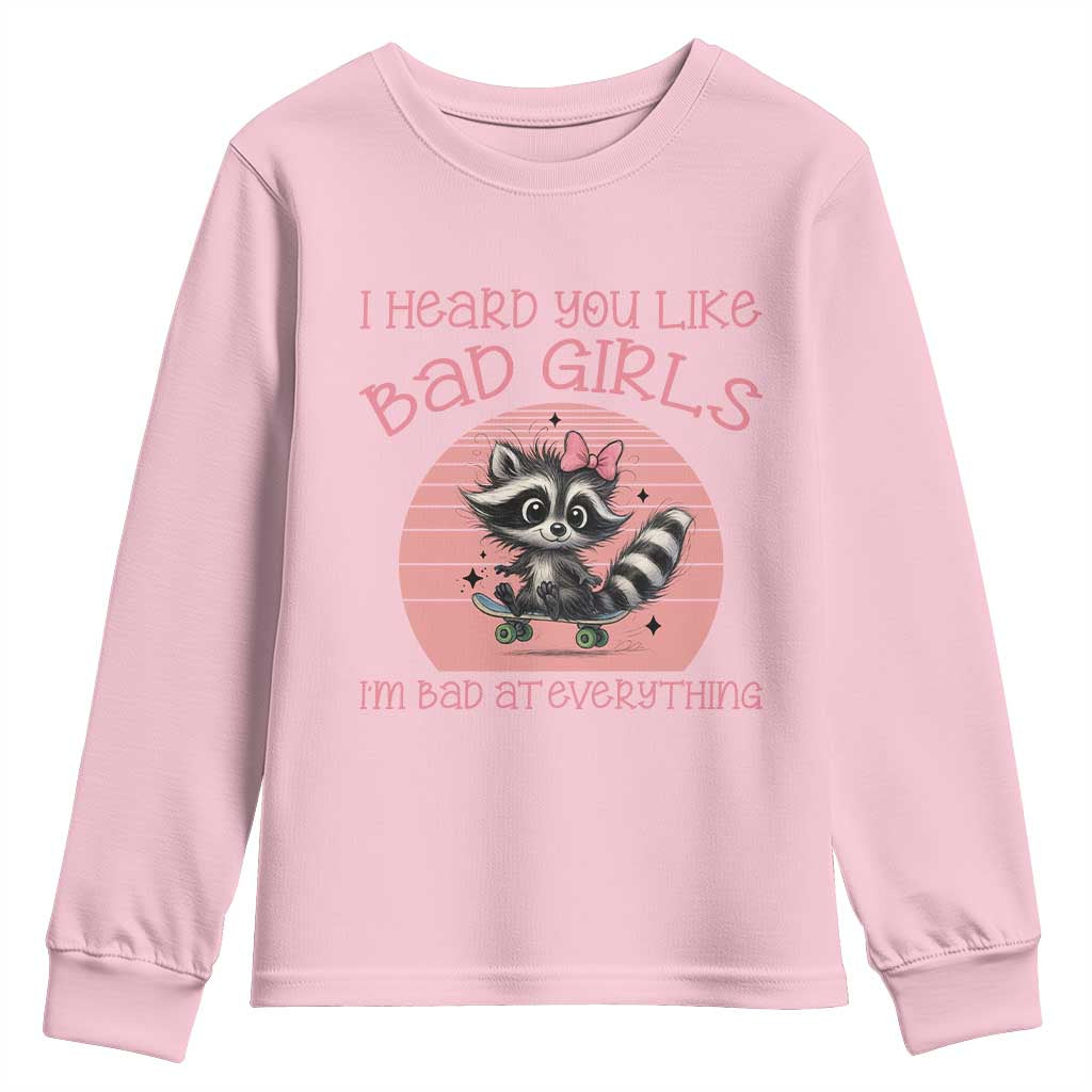 I Heard You Like Bad Girls Youth Sweatshirt Funny Sarcastic Raccoon Lover - Wonder Print Shop