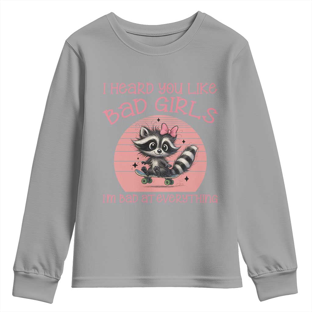 I Heard You Like Bad Girls Youth Sweatshirt Funny Sarcastic Raccoon Lover - Wonder Print Shop