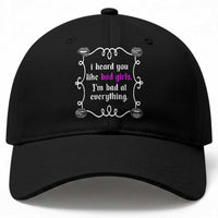 Funny Sarcastic Baseball Cap I Heard You Like Bad Girls I Am Bad At Everything