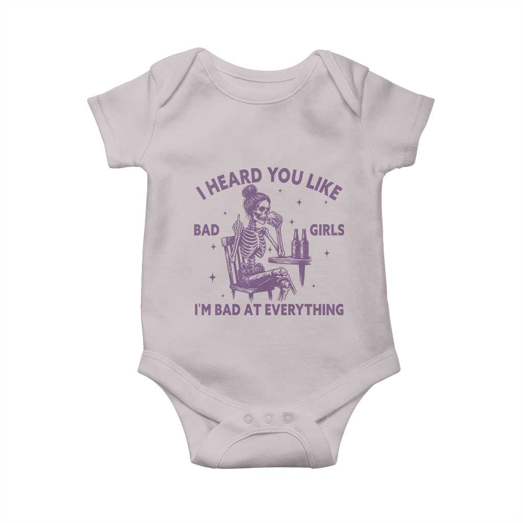 I Heard You Like Bad Girls Baby Onesie Funny Sarcastic Skeleton Lover - Wonder Print Shop