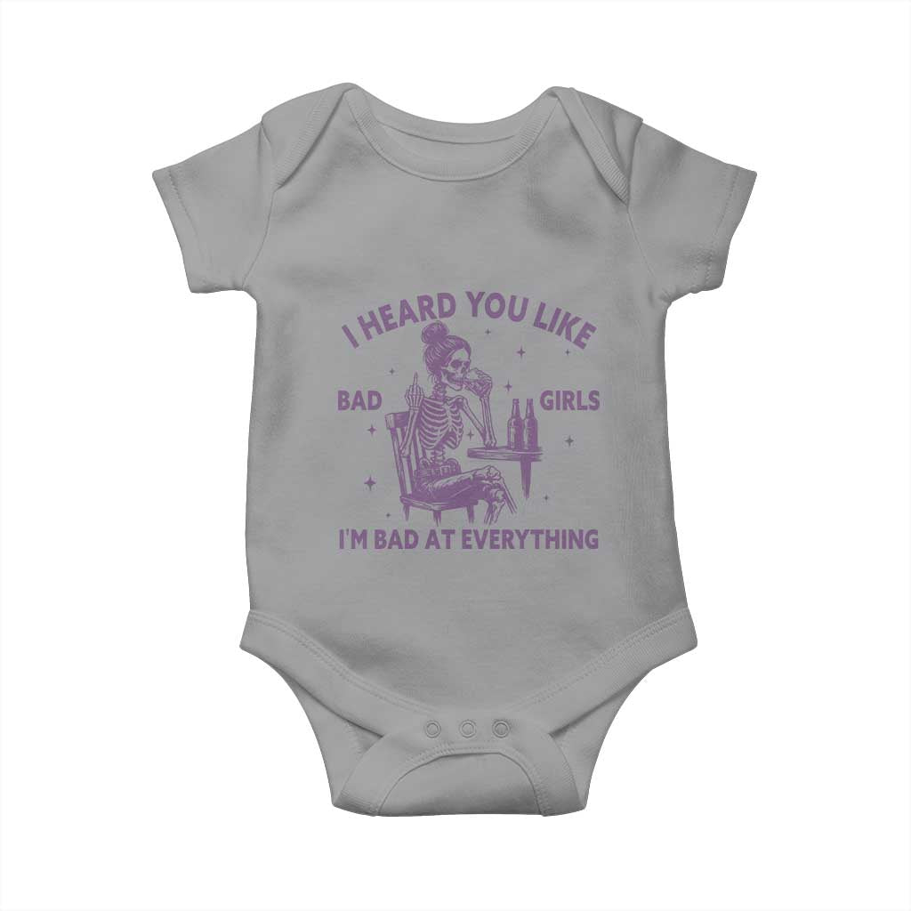 I Heard You Like Bad Girls Baby Onesie Funny Sarcastic Skeleton Lover - Wonder Print Shop