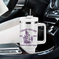 I Heard You Like Bad Girls Tumbler With Handle Funny Sarcastic Skeleton Lover