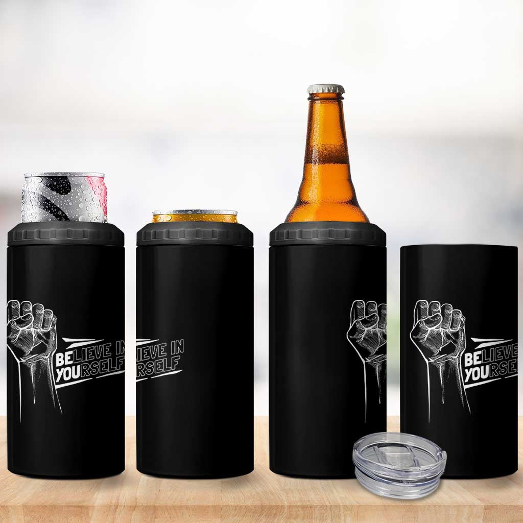 Believe In Yourself 4 in 1 Can Cooler Tumbler Strong Fist Motivational Quote