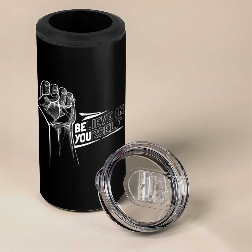 Believe In Yourself 4 in 1 Can Cooler Tumbler Strong Fist Motivational Quote