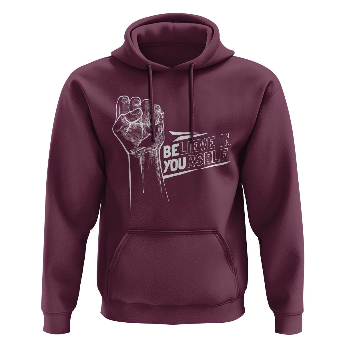 Believe In Yourself Hoodie Strong Fist Motivational Quote - Wonder Print Shop