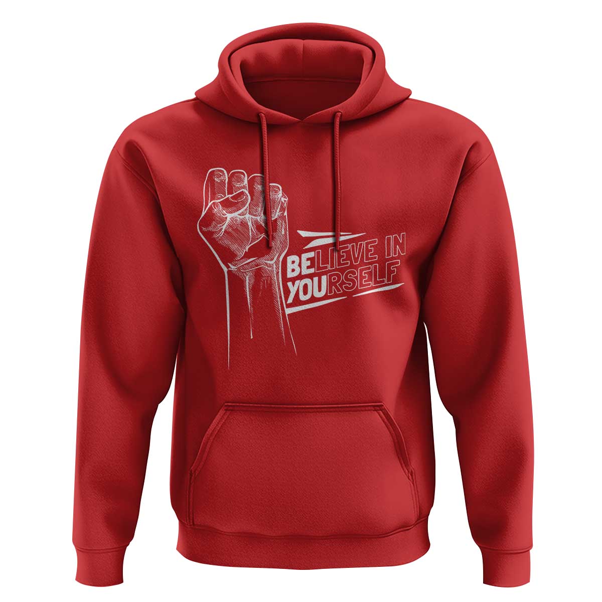Believe In Yourself Hoodie Strong Fist Motivational Quote - Wonder Print Shop