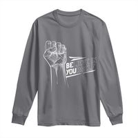 Believe In Yourself Long Sleeve Shirt Strong Fist Motivational Quote - Wonder Print Shop
