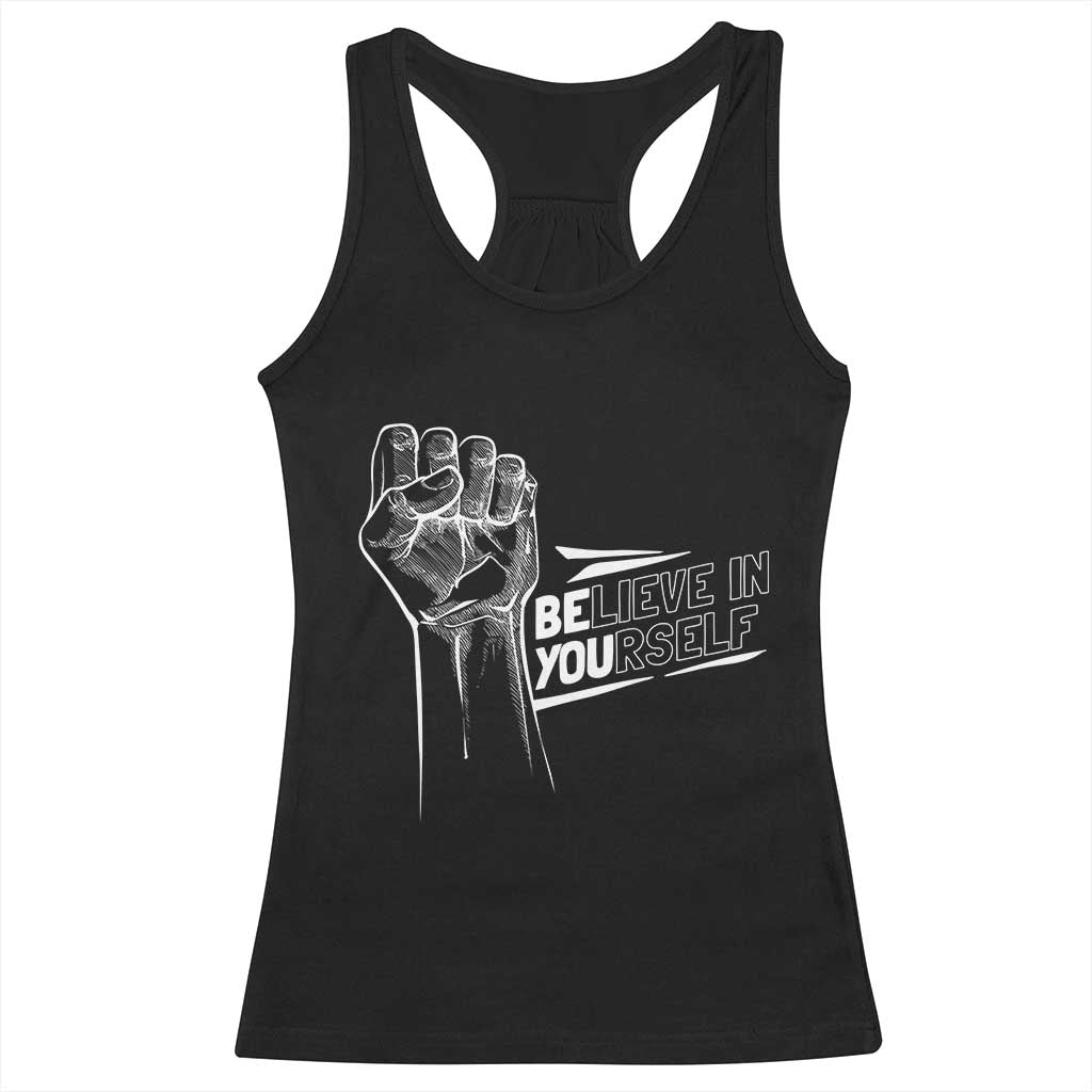 Believe In Yourself Racerback Tank Top Strong Fist Motivational Quote - Wonder Print Shop