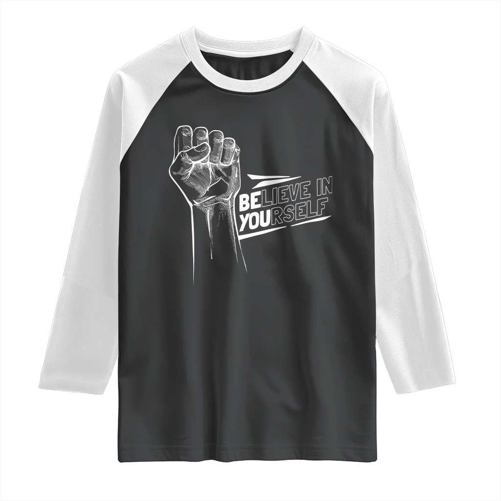 Believe In Yourself Raglan Shirt Strong Fist Motivational Quote - Wonder Print Shop