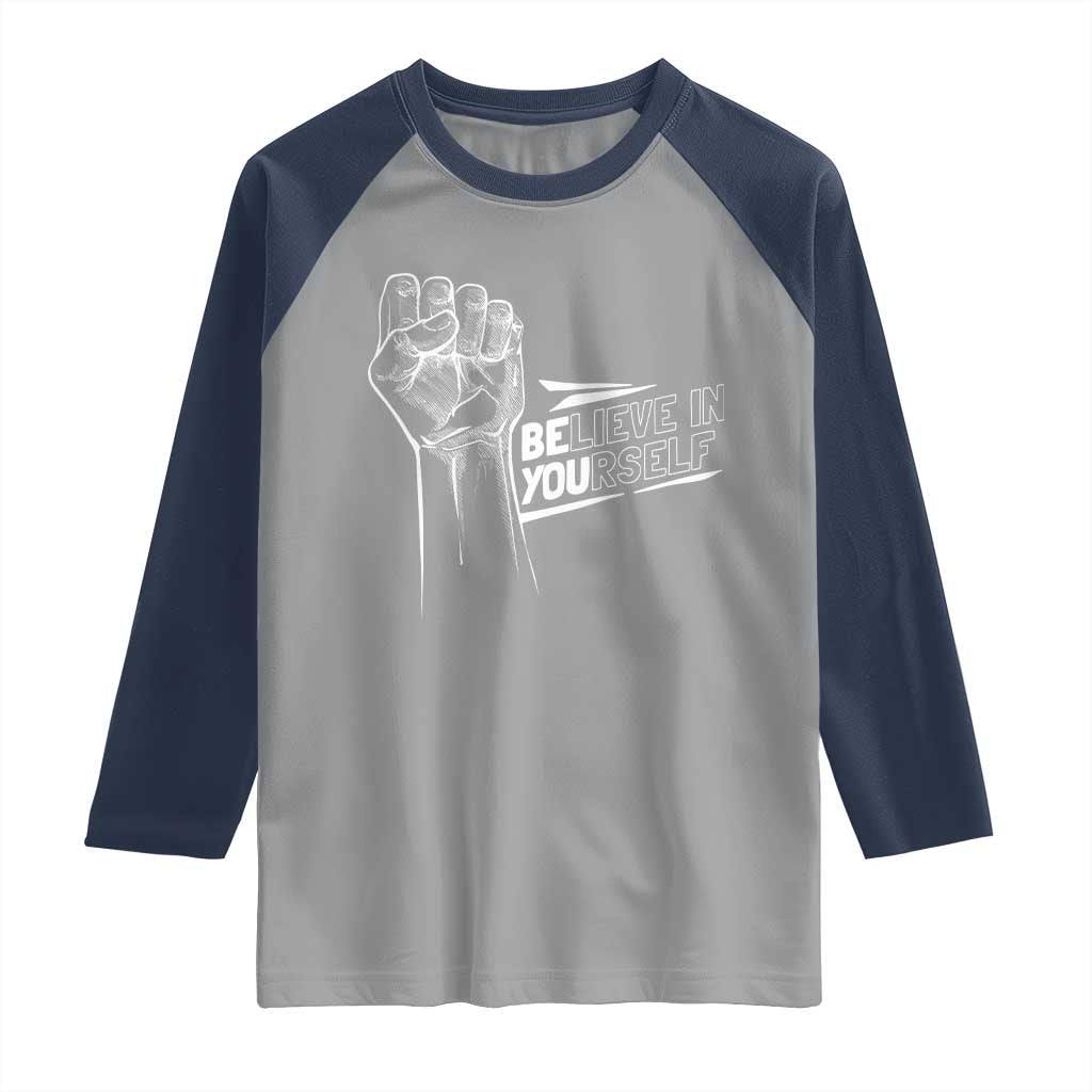 Believe In Yourself Raglan Shirt Strong Fist Motivational Quote - Wonder Print Shop