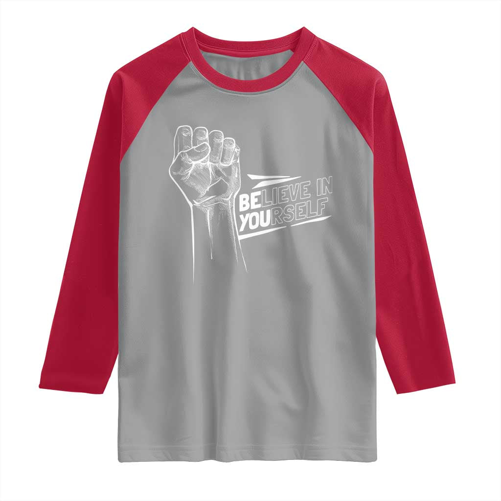 Believe In Yourself Raglan Shirt Strong Fist Motivational Quote - Wonder Print Shop