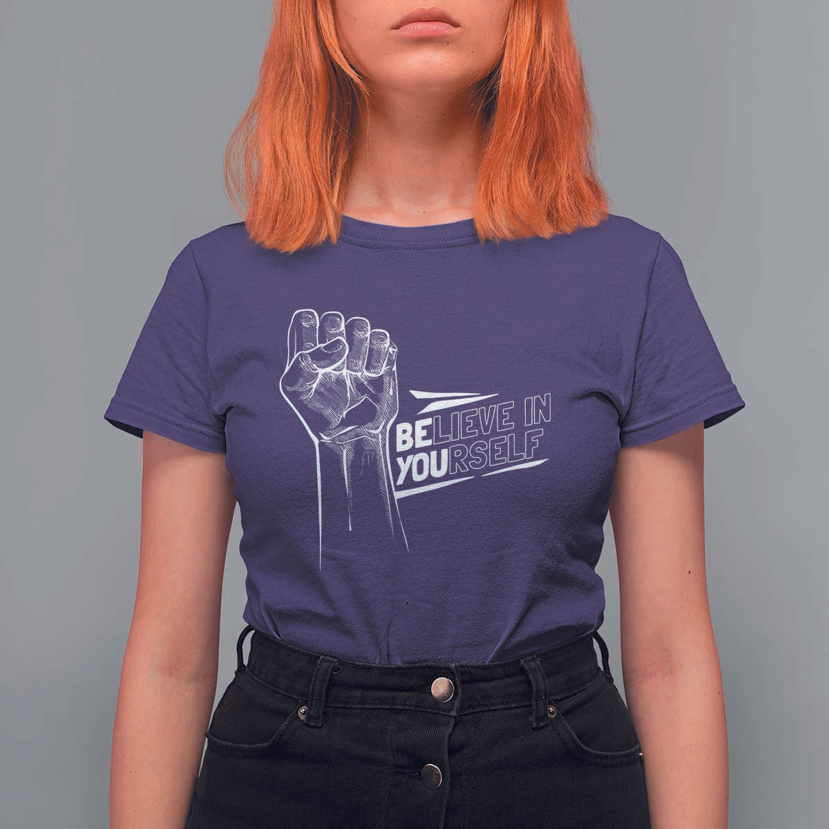 Believe In Yourself T Shirt For Women Strong Fist Motivational Quote - Wonder Print Shop