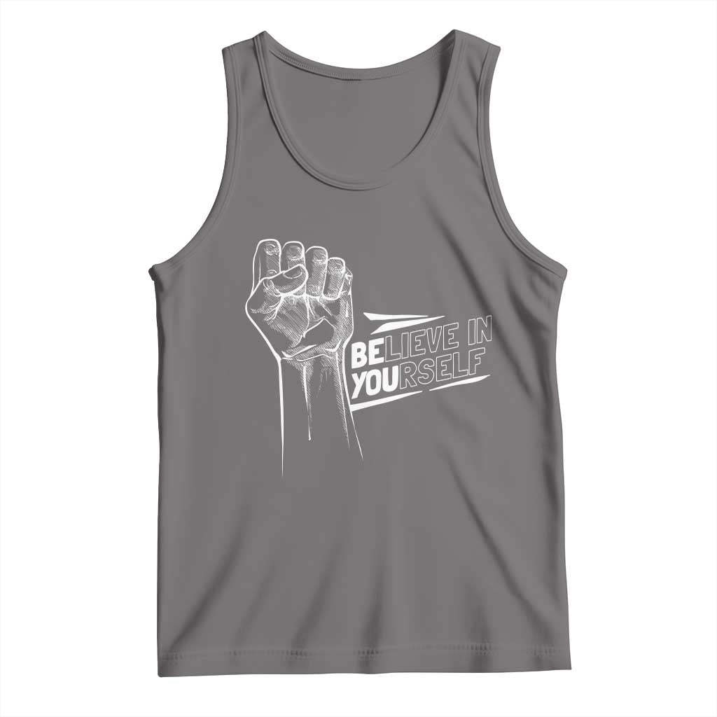 Believe In Yourself Tank Top Strong Fist Motivational Quote - Wonder Print Shop