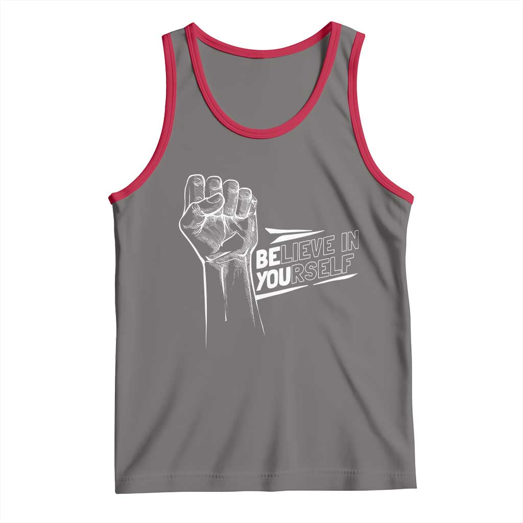 Believe In Yourself Tank Top Strong Fist Motivational Quote - Wonder Print Shop