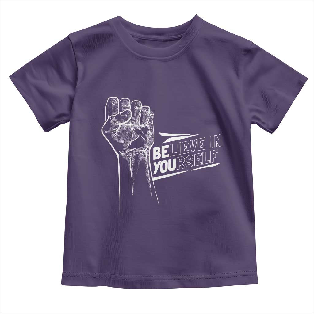 Believe In Yourself Toddler T Shirt Strong Fist Motivational Quote - Wonder Print Shop