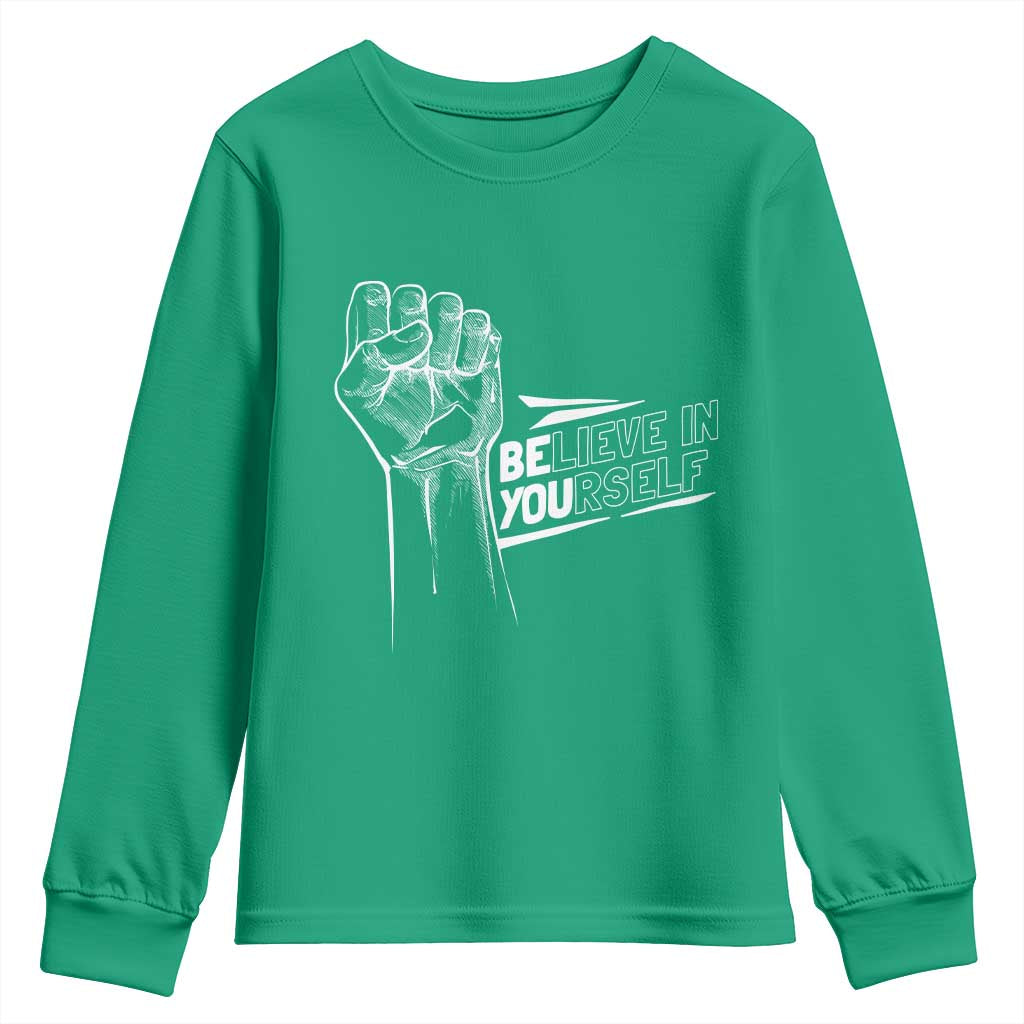 Believe In Yourself Youth Sweatshirt Strong Fist Motivational Quote - Wonder Print Shop