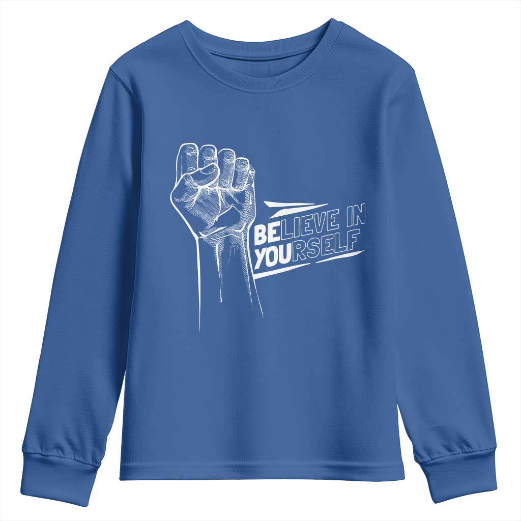 Believe In Yourself Youth Sweatshirt Strong Fist Motivational Quote - Wonder Print Shop
