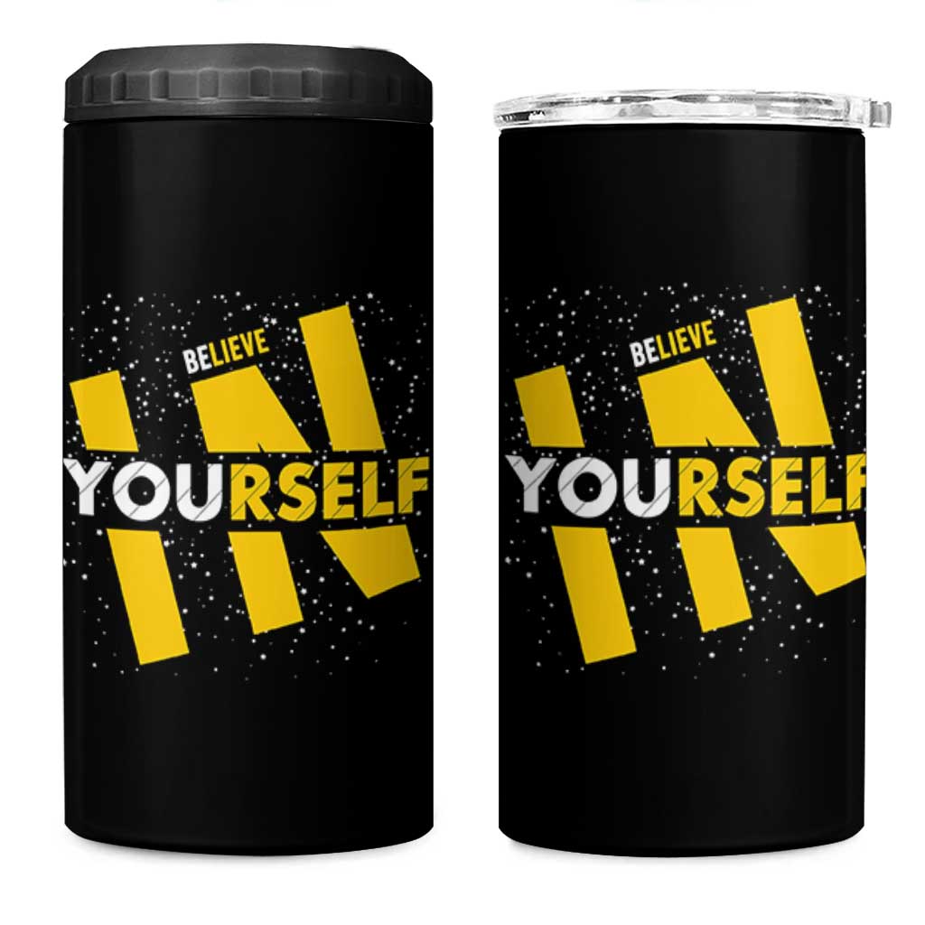 Inspirational Quote 4 in 1 Can Cooler Tumbler Believe In Yourself Motivation