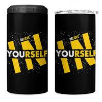 Inspirational Quote 4 in 1 Can Cooler Tumbler Believe In Yourself Motivation