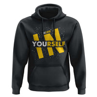 Inspirational Quote Hoodie Believe In Yourself Motivation - Wonder Print Shop