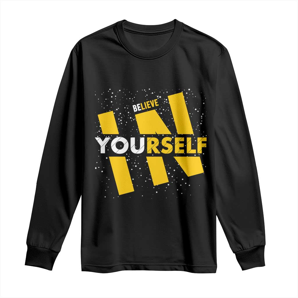 Inspirational Quote Long Sleeve Shirt Believe In Yourself Motivation - Wonder Print Shop