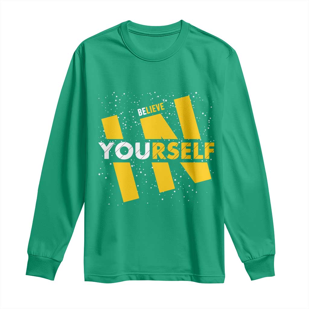 Inspirational Quote Long Sleeve Shirt Believe In Yourself Motivation - Wonder Print Shop