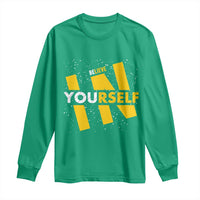 Inspirational Quote Long Sleeve Shirt Believe In Yourself Motivation - Wonder Print Shop