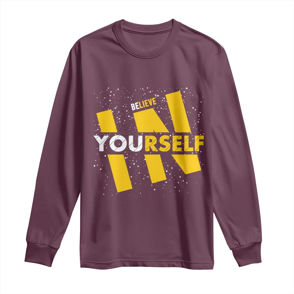 Inspirational Quote Long Sleeve Shirt Believe In Yourself Motivation - Wonder Print Shop