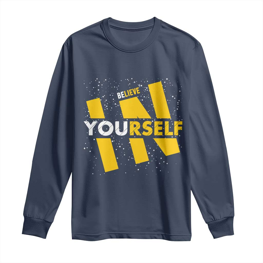 Inspirational Quote Long Sleeve Shirt Believe In Yourself Motivation - Wonder Print Shop