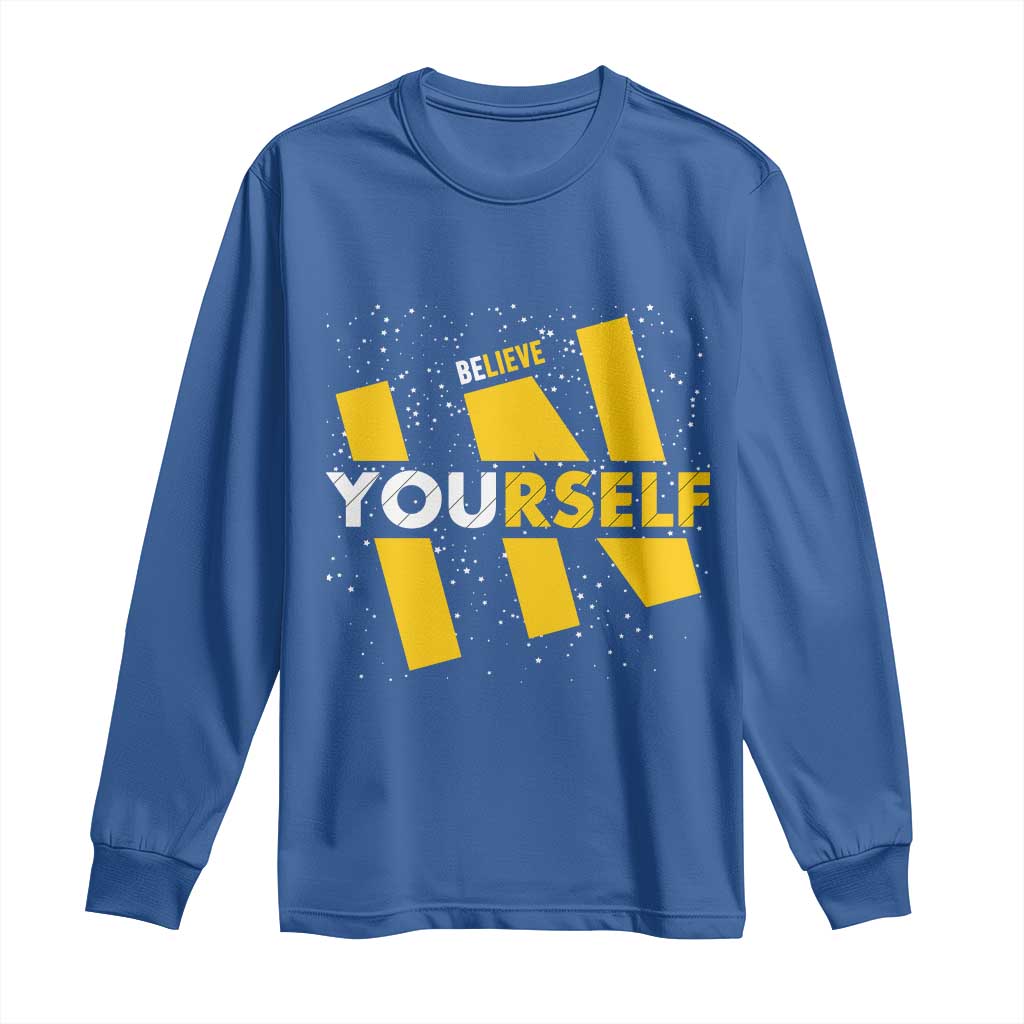 Inspirational Quote Long Sleeve Shirt Believe In Yourself Motivation - Wonder Print Shop