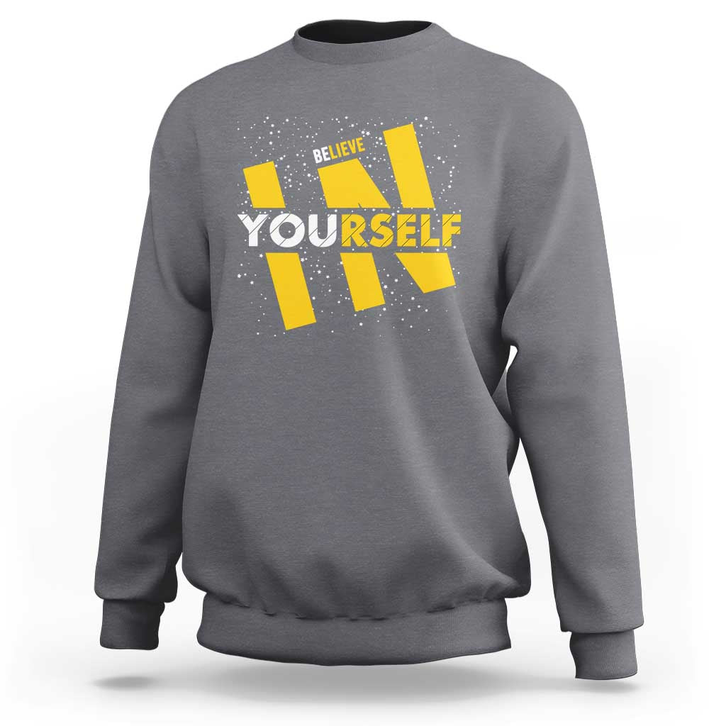 Inspirational Quote Sweatshirt Believe In Yourself Motivation - Wonder Print Shop