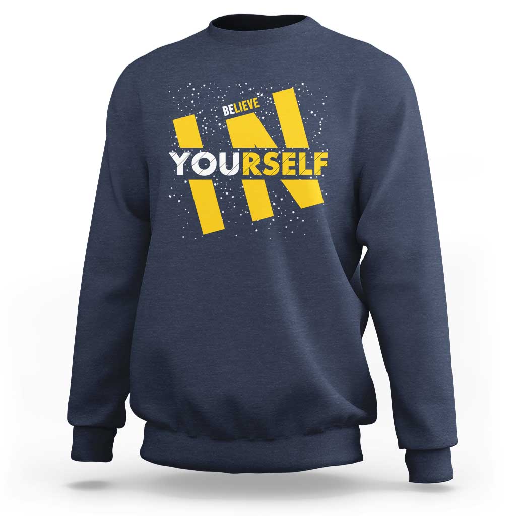 Inspirational Quote Sweatshirt Believe In Yourself Motivation - Wonder Print Shop