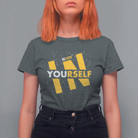 Inspirational Quote T Shirt For Women Believe In Yourself Motivation - Wonder Print Shop