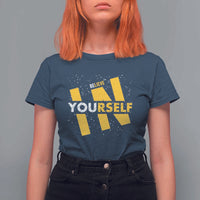 Inspirational Quote T Shirt For Women Believe In Yourself Motivation - Wonder Print Shop