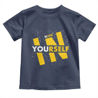 Inspirational Quote Toddler T Shirt Believe In Yourself Motivation - Wonder Print Shop