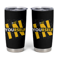 Inspirational Quote Tumbler Cup Believe In Yourself Motivation