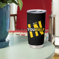 Inspirational Quote Tumbler Cup Believe In Yourself Motivation