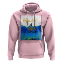 Mindset Is Everything Hoodie Positive Thinking Motivation - Wonder Print Shop