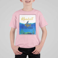 Mindset Is Everything T Shirt For Kid Positive Thinking Motivation - Wonder Print Shop