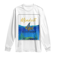 Mindset Is Everything Long Sleeve Shirt Positive Thinking Motivation - Wonder Print Shop