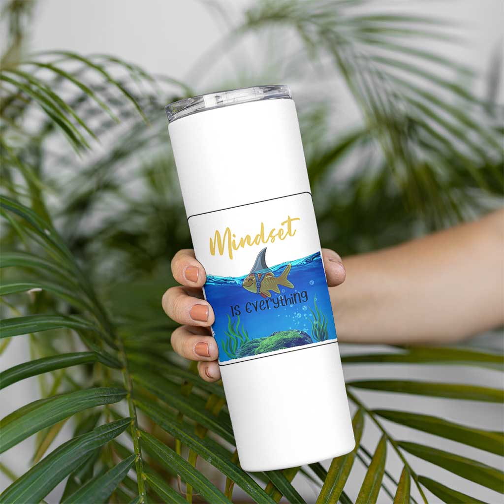 Mindset Is Everything Skinny Tumbler Positive Thinking Motivation