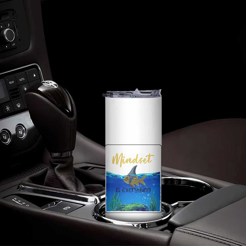 Mindset Is Everything Skinny Tumbler Positive Thinking Motivation