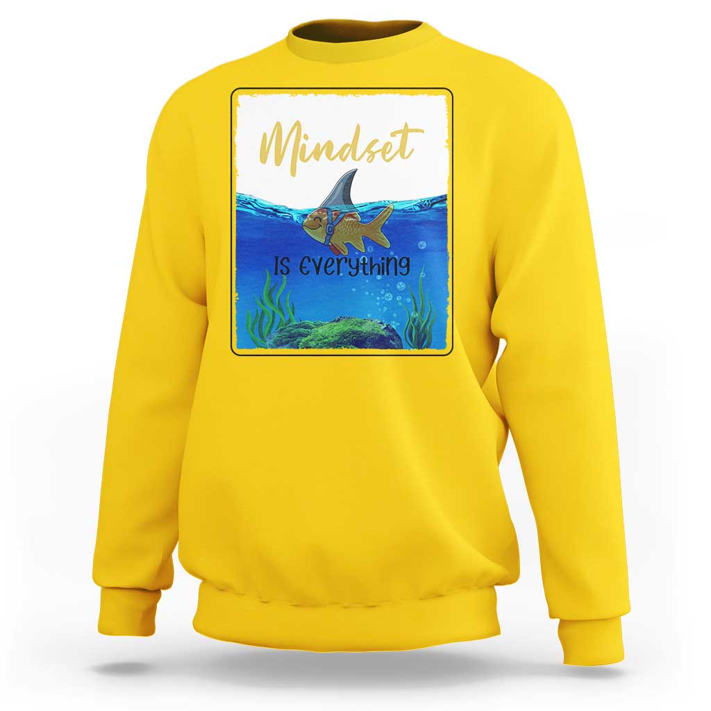 Mindset Is Everything Sweatshirt Positive Thinking Motivation - Wonder Print Shop