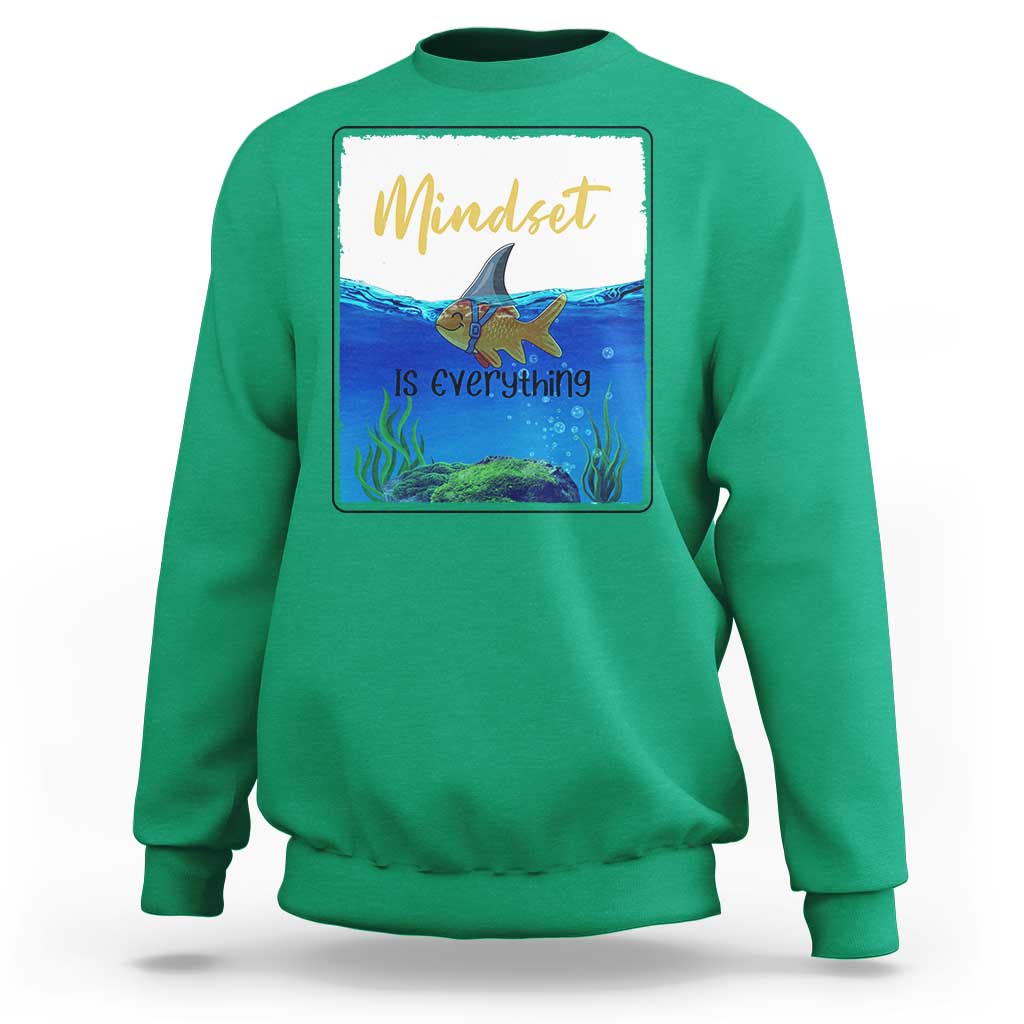 Mindset Is Everything Sweatshirt Positive Thinking Motivation - Wonder Print Shop