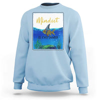 Mindset Is Everything Sweatshirt Positive Thinking Motivation - Wonder Print Shop