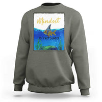 Mindset Is Everything Sweatshirt Positive Thinking Motivation - Wonder Print Shop