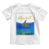Mindset Is Everything Toddler T Shirt Positive Thinking Motivation - Wonder Print Shop